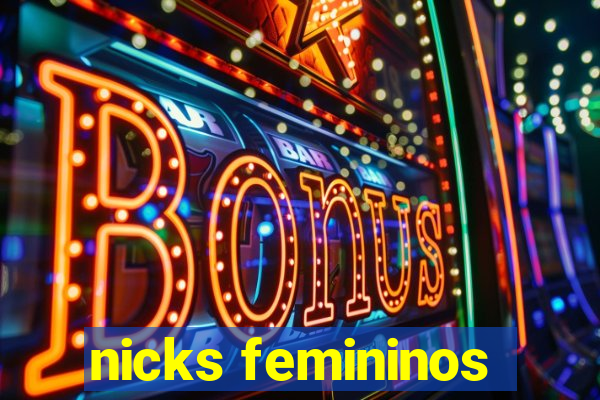 nicks femininos